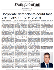 Corporate Defendants Could Face The Music In More Forums Daily Journal article by Arash Homampour.